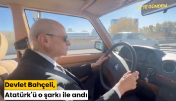 Devlet Bahçeli, Atatürk'ü o şarkı ile andı