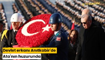 Devlet erkanı Anıtkabir'de Ata'nın huzurunda