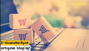 E-ticarette fiyat artışına 'stop'aj!