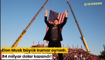 Elon Musk büyük kumar oynadı, 84 milyar dolar kazandı!