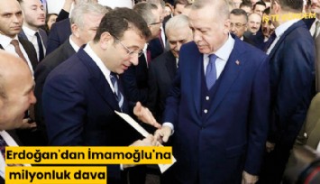 Erdoğan'dan İmamoğlu'na milyonluk dava