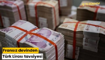Fransız devinden Türk Lirası tavsiyesi