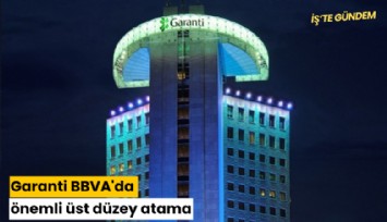 Garanti BBVA'da önemli üst düzey atama