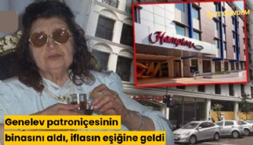 Genelev patroniçesinin binasını aldı, iflasın eşiğine geldi