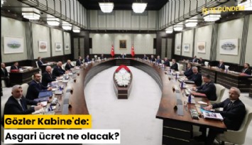 Gözler Kabine'de: Asgari ücret ne olacak?