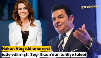 Hakan Ateş iddianamesi iade edilmişti: Seçil Erzan'dan tahliye talebi