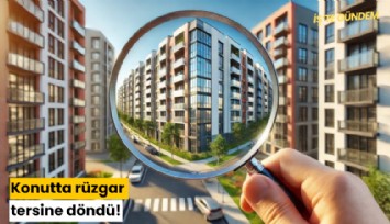 Konutta rüzgar tersine döndü!