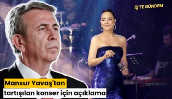 Mansur Yavaş'tan tartışılan konser için açıklama