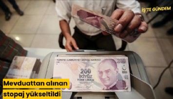 Mevduattan alınan stopaj yükseltildi