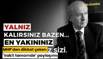 MHP'den dikkat çeken 'Vakit tamamdır' paylaşımı