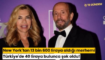 New York'tan 13 bin 600 liraya aldığı merhemi Türkiye'de 40 liraya bulunca şok oldu!