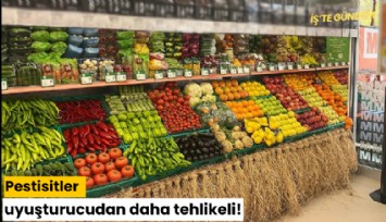 Pestisitler uyuşturucudan daha tehlikeli! Migros ürünleri toplattı