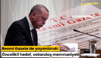 Resmi Gazete'de yayımlandı: Öncelikli hedef, vatandaş memnuniyeti