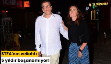 STFA'nın veliahtı 5 yıldır boşanamıyor!