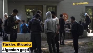 Türkler, ilticada Afganları geçti