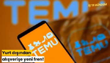 Yurt dışından alışverişe yeni fren!