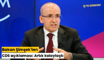 Bakan Şimşek'ten CDS açıklaması: Artık kolaylaştı