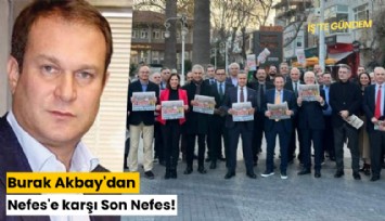 Burak Akbay'dan Nefes'e karşı Son Nefes!
