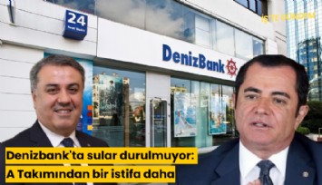 Denizbank'ta sular durulmuyor: A Takımından bir istifa daha