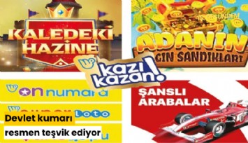 Devlet kumarı resmen teşvik ediyor