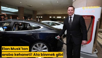 Elon Musk'tan araba kehaneti! Ata binmek gibi
