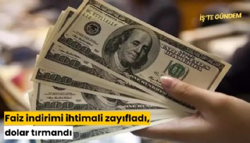 Faiz indirimi ihmali tırmandı, dolar yükseldi