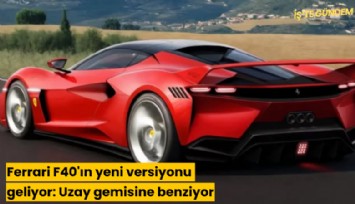 Ferrari F40'ın yeni versiyonu geliyor: Uzay gemisine benziyor