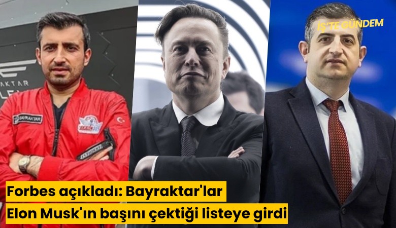 Forbes açıkladı: Bayraktar'lar Elon Musk'ın başını çektiği listeye girdi