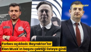 Forbes açıkladı: Bayraktar'lar Elon Musk'ın başını çektiği listeye girdi