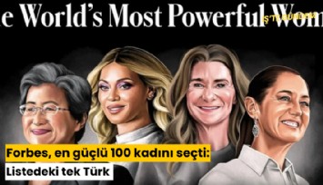 Forbes, en güçlü 100 kadını seçti: Listedeki tek Türk