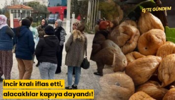 İncir kralı iflas etti, alacaklılar kapıya dayandı!