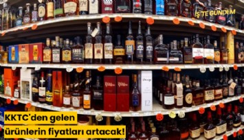 KKTC'den gelen ürünlerin fiyatları artacak!