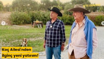 Koç Ailesi'nden ilginç yeni yatırım!