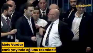 Mete Vardar canlı yayında oğlunu tokatladı!