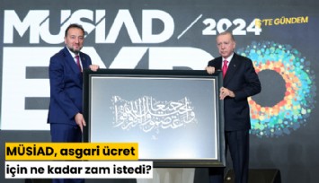 MÜSİAD, asgari ücret için ne kadar zam istedi?