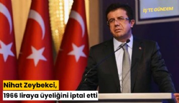 Nihat Zeybekci, 1966 liraya üyeliğini iptal etti