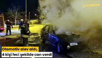 Otomotiv alev aldı, 4 kişi feci şekilde can verdi
