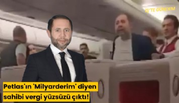 Petlas'ın 'Milyarderim' diyen sahibi vergi yüzsüzü çıktı!