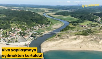 Riva yapılaşmaya açılmaktan kurtuldu!