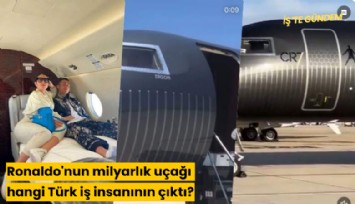 Ronaldo'nun milyarlık uçağı hangi Türk iş insanının çıktı?