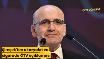 Şimşek'ten akaryakıt ve sigarada ÖTV açıklaması