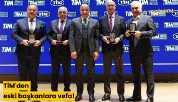 TİM'den eski başkanlara vefa!