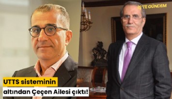 UTTS sisteminin altından Çeçen Ailesi çıktı!