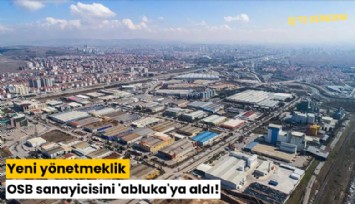Yeni yönetmeklik OSB sanayicisini 'abluka'ya aldı!