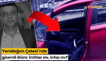 Yenidoğan Çetesi'nde gizemli ölüm: İntihar mı, infaz mı?