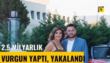 2.5 milyarlık vurgun yapan Sedat Ocakçı ve eşi yurt dışına kaçarken yakalandı