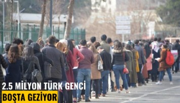 2.5 milyon Türk genci 'boşta geziyor'