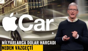 Apple milyarlarca dolar harcadıktan sonra elektrikli otomobil üretiminden neden vazgeçti?