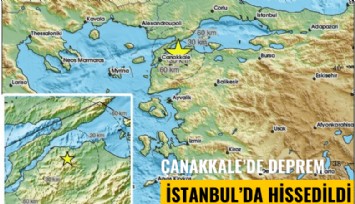 Çanakkale'de deprem: İstanbul'da hissedildi