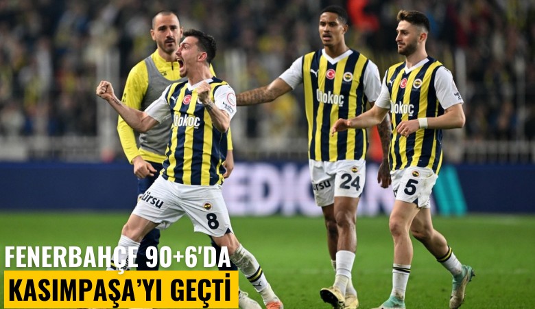 Fenerbahçe, Kasımpaşa'yı uzatmalarda geçti